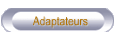 Adaptateurs