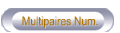 Multipaires Num.